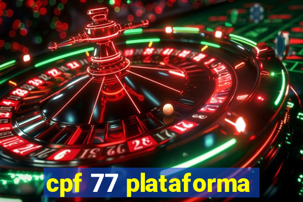 cpf 77 plataforma